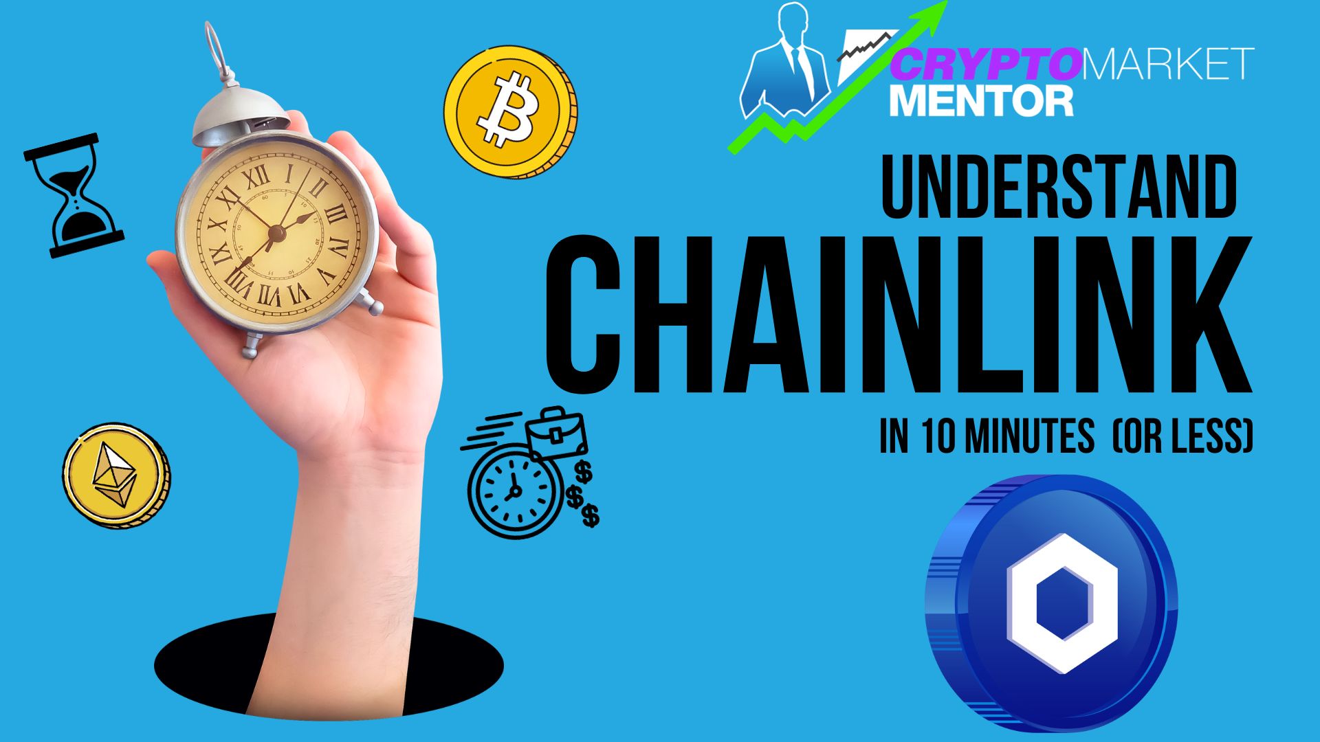 Understand Chainlink in 10 Minutes (or less)